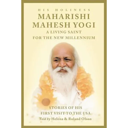 Maharishi Mahesh Yogi - A Living Saint for the New Millennium - Paperback