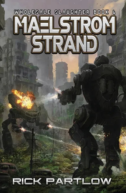 Maelstrom Strand: Wholesale Slaughter Book Four - Paperback