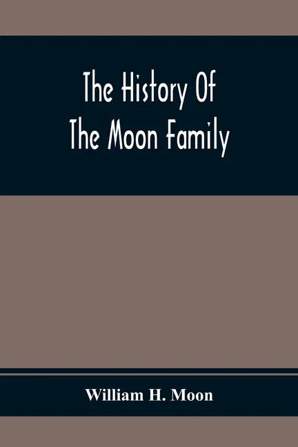 The History Of The Moon Family - Paperback