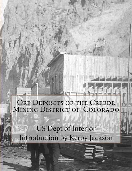 Ore Deposits of the Creede Mining District of Colorado - Paperback
