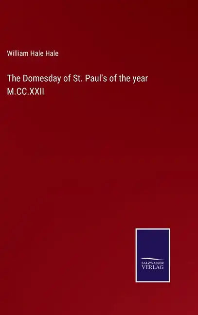 The Domesday of St. Paul's of the year M.CC.XXII - Hardcover