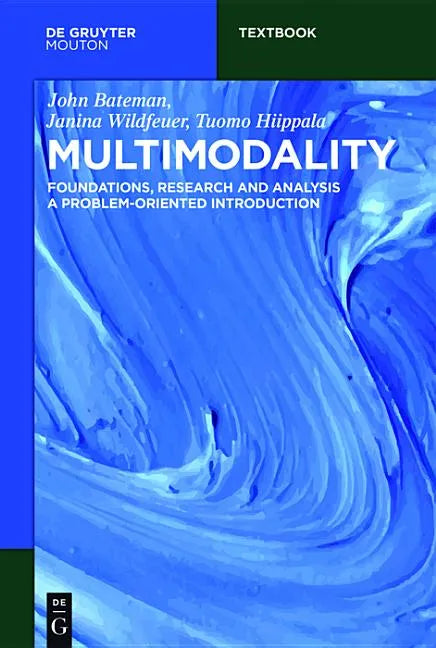 Multimodality: Foundations, Research and Analysis - A Problem-Oriented Introduction - Paperback