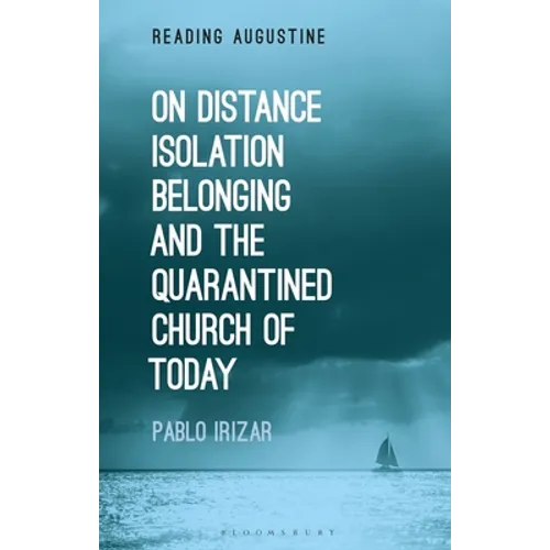 On Distance, Belonging, Isolation and the Quarantined Church of Today - Paperback