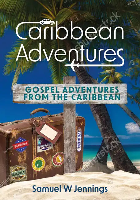 Caribbean Adventures: Gospel Adventures from the Caribbean - Paperback