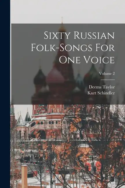 Sixty Russian Folk-songs For One Voice; Volume 2 - Paperback