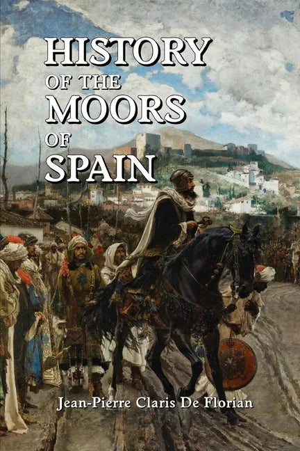 History of the Moors of Spain - Paperback