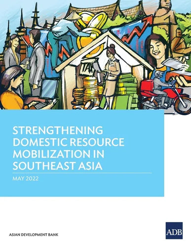 Strengthening Domestic Resource Mobilization in Southeast Asia - Paperback