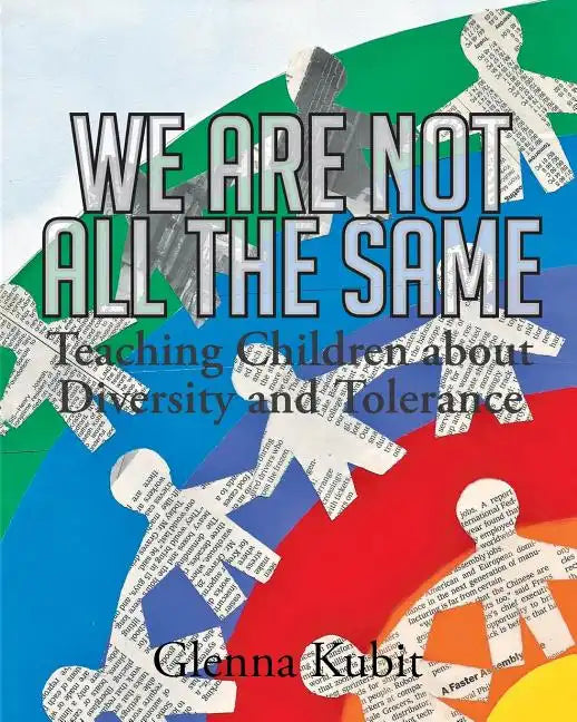 We Are Not All the Same: Teaching Children about Diversity and Tolerance - Paperback