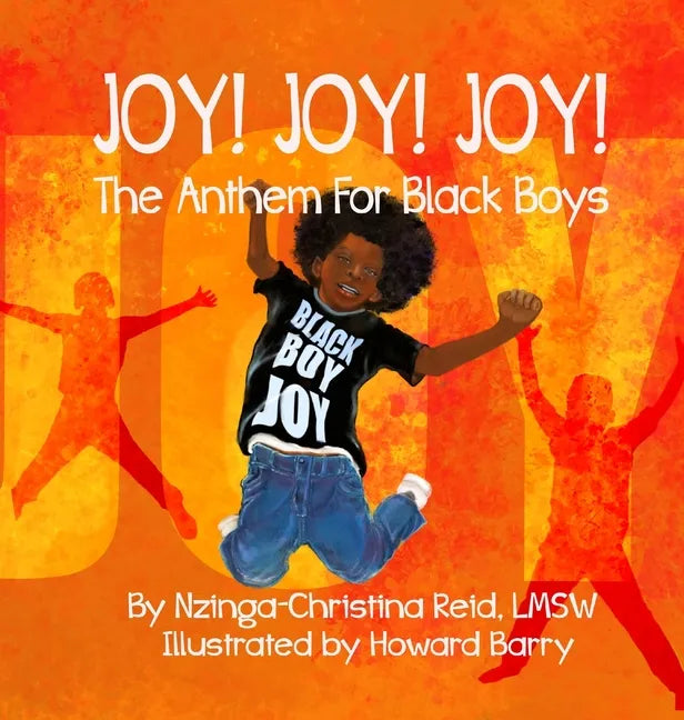 Joy! Joy! Joy! The Anthem for Black Boys - Hardcover