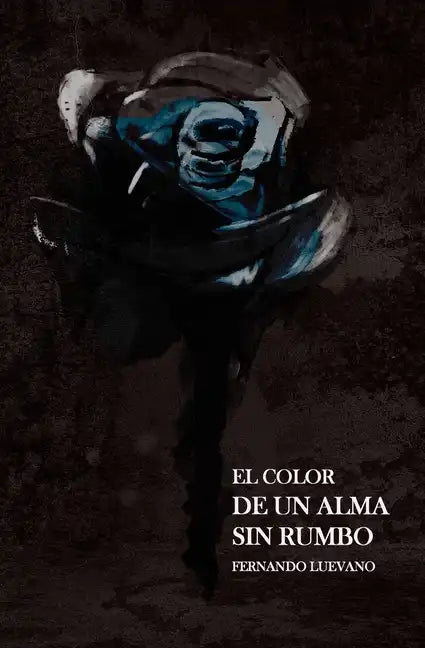 El Color De Un Alma Sin Rumbo - Paperback