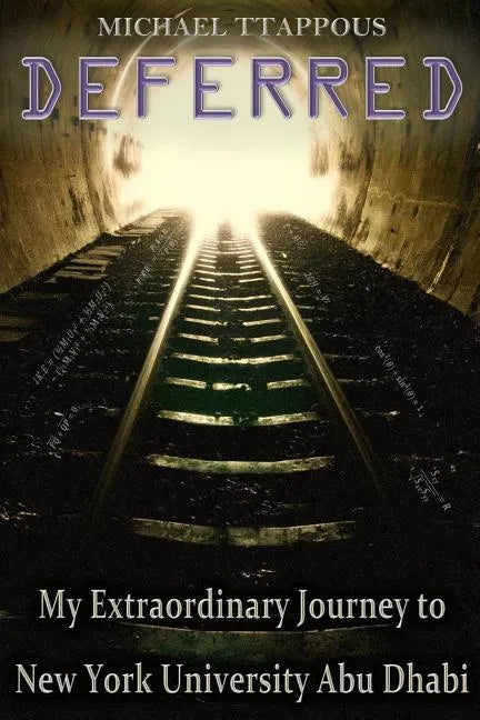 Deferred: My Extraordinary Journey to New York University Abu Dhabi - Paperback
