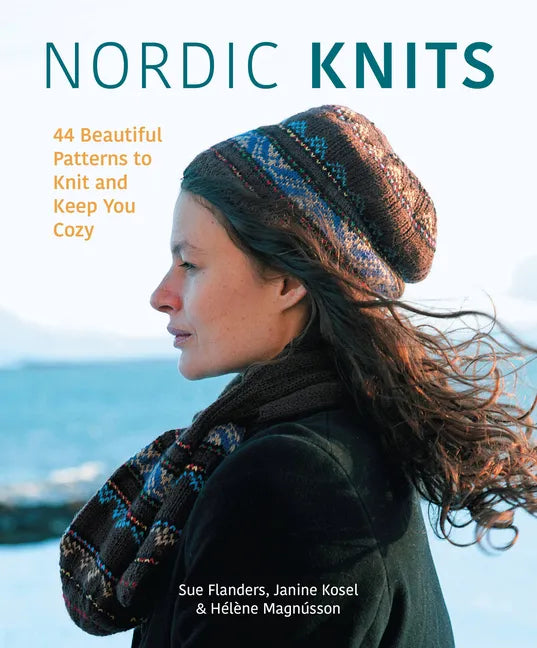 Nordic Knits: 44 Beautiful Patterns to Knit and Keep You Cozy - Paperback