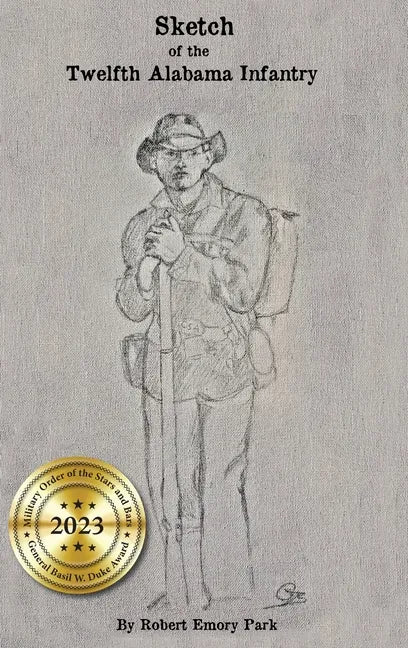 Sketch of the Twelfth Alabama Infantry - Hardcover