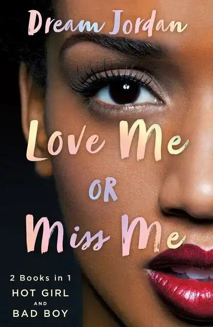 Love Me or Miss Me: Hot Girl, Bad Boy - Paperback
