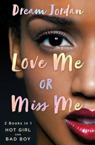 Love Me or Miss Me: Hot Girl, Bad Boy - Paperback