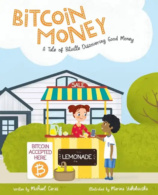 Bitcoin Money: A Tale of Bitville Discovering Good Money - Paperback