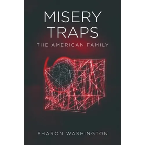 Misery Traps: The American Family - Paperback