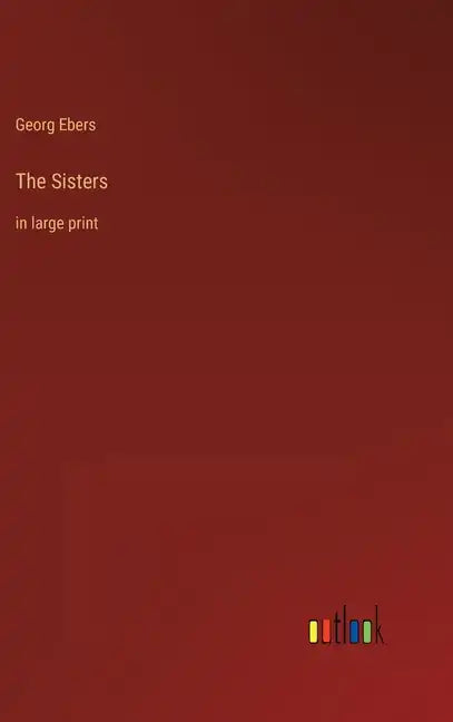 The Sisters: in large print - Hardcover