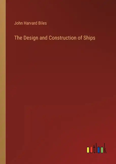 The Design and Construction of Ships - Paperback