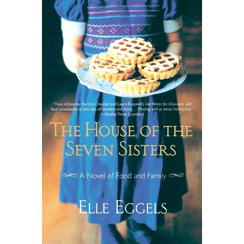 The House of the Seven Sisters: A Novel of Food and Family - Paperback