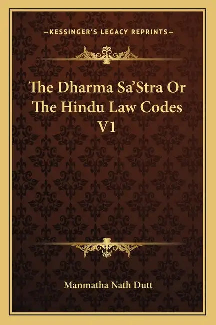 The Dharma Sa'stra or the Hindu Law Codes V1 - Paperback