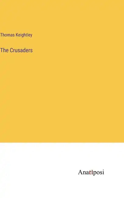 The Crusaders - Hardcover