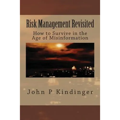 Risk Management Revisited: How to Survive in the Age of Misinformation - Paperback