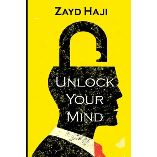 Unlock Your Mind: A calm mind is a solid and focused mind. - Paperback