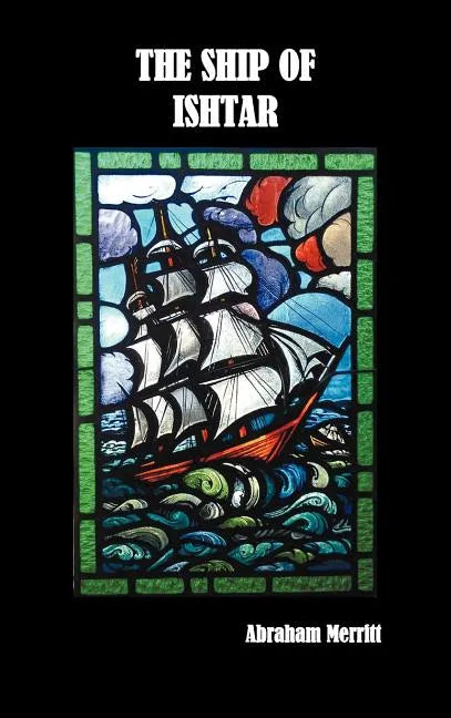 The Ship of Ishtar - Hardcover