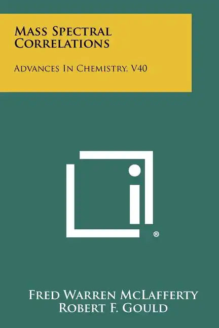 Mass Spectral Correlations: Advances In Chemistry, V40 - Paperback
