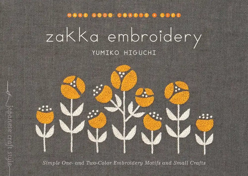 Zakka Embroidery: Simple One- And Two-Color Embroidery Motifs and Small Crafts - Paperback