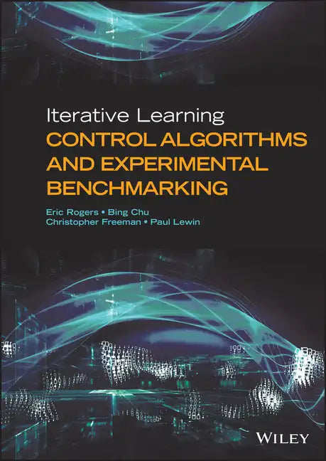 Iterative Learning Control Algorithms and Experimental Benchmarking - Hardcover