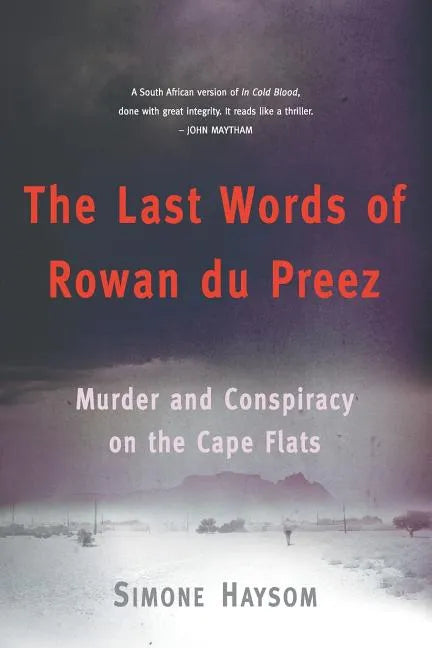 The Last Words of Rowan Du Preez: Murder and Conspiracy on the Cape Flats - Paperback