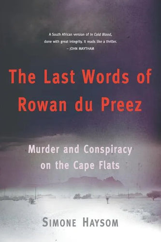 The Last Words of Rowan Du Preez: Murder and Conspiracy on the Cape Flats - Paperback