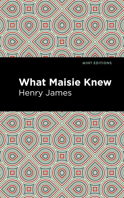 What Maisie Knew - Hardcover