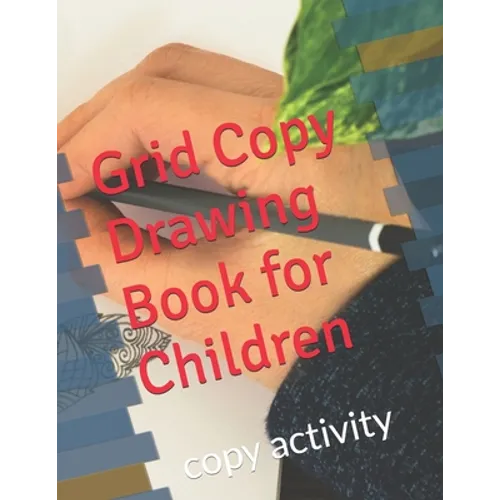 Grid Copy Drawing Book for Children: copy activity - Paperback
