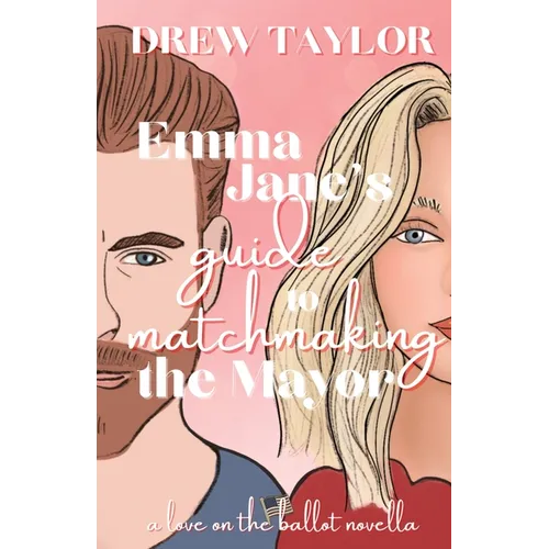 Emma Jane's Guide to Matchmaking the Mayor - Paperback