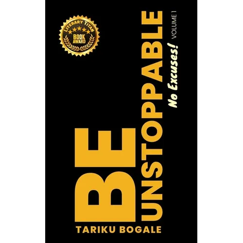 Be Unstoppable: No Excuses - Paperback