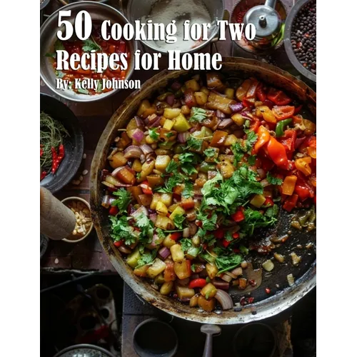 50 Cooking for Two Recipes for Home - Paperback