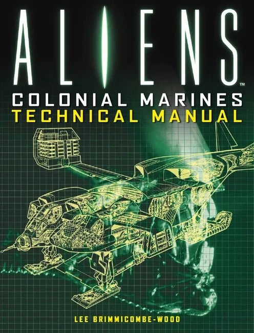 Aliens: Colonial Marines Technical Manual - Paperback