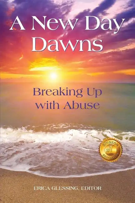 A New Day Dawns: Breaking Up with Abuse - Paperback