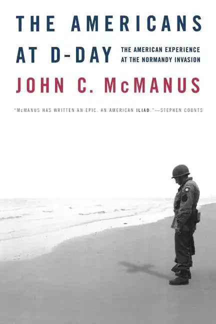 The Americans at D-Day: The American Experience at the Normandy Invasion - Paperback