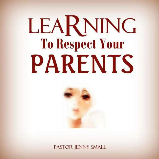 Learning To Respect Your Parents - Paperback