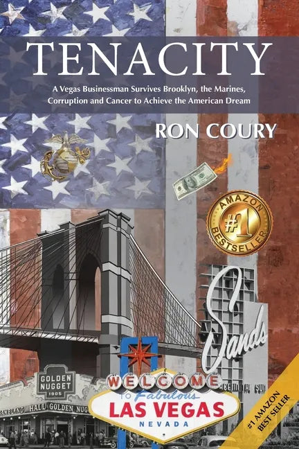 Tenacity: A Vegas Businessman Survives Brooklyn, the Marines, Corruption and Cancer to Achieve the American Dream: A True Life Story - Paperback