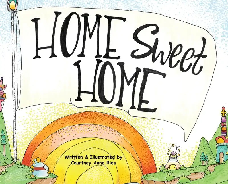 Home Sweet Home - Hardcover