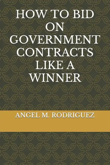 How to Bid on Government Contracts Like a Winner - Paperback