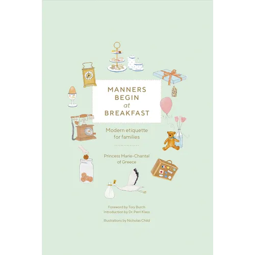 Manners Begin at Breakfast: Modern Etiquette for Families Revised and Updated Edition - Hardcover