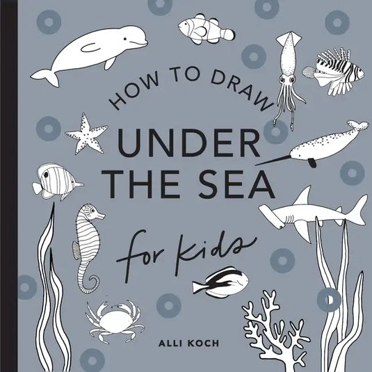 Under the Sea: How to Draw Books for Kids with Dolphins, Mermaids, and Ocean Animals - Paperback