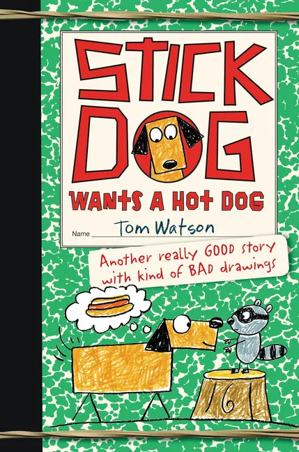 Stick Dog Wants a Hot Dog - Paperback