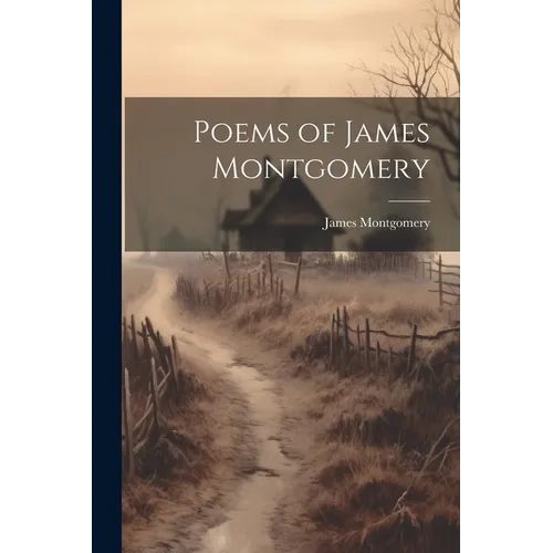 Poems of James Montgomery - Paperback